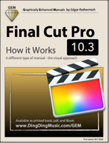 Final Cut Pro 10.3 - How it Works (Graphically Enhanced Manuals)